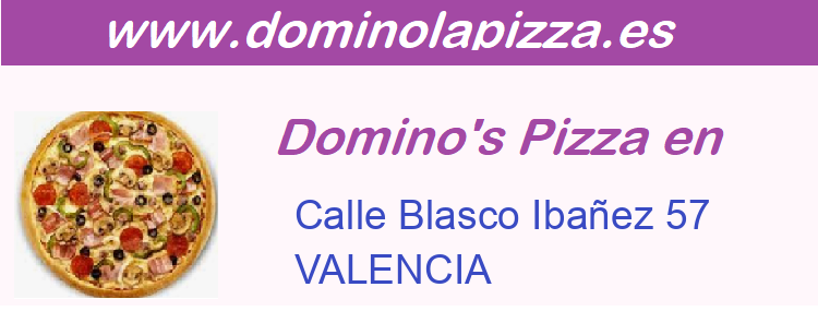 Dominos Pizza Calle Blasco Ibañez 57, VALENCIA